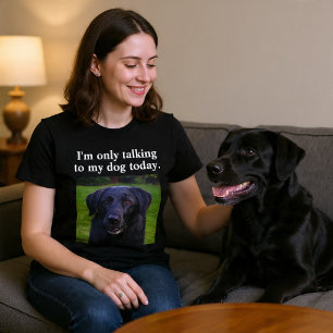 Ich spreche nur mit meinem Hund heute Custom Funny T-Shirt