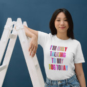 Ich spreche nur mit meinem Hund heute tierischer W Sweatshirt