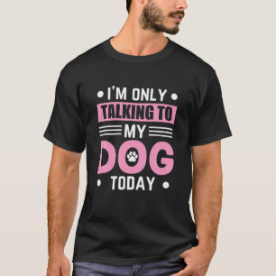Ich spreche nur mit meinem Hund lustigen Spaß sark T-Shirt