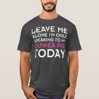 Ich spreche nur mit meiner Guinea Pig Funny T-Shirt
