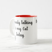 Ich spreche nur mit meiner Katzen-heute Tasse (Vorderseite Links)