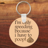 Ich spreche nur, weil ich Gekackt werden muss Schlüsselanhänger (Vorderseite)