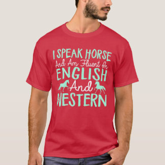 Ich spreche Pferd lustig T-Shirt