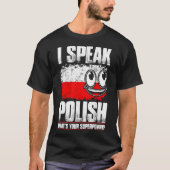 Ich spreche Polnisches, was Ihr Supermacht-T-Shirt T-Shirt (Vorderseite)