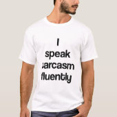 Ich spreche Sarkasmus fließend T-Shirt (Vorderseite)