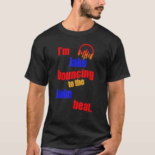 Ich springe gerade zum Jake Jake T-Shirt (Vorderseite)