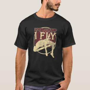Ich springe nicht, ich fliege Leichtathletik Track T-Shirt