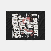 Ich Squirt auf saftigen Dackeln Meme Spaß Sarcasti Fleecedecke (Vorderseite (Horizontal))