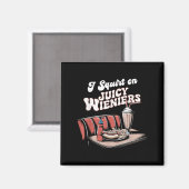 Ich Squirt auf saftigen Dackeln Meme Spaß Sarcasti Magnet (Vorderseite/Rückseite)