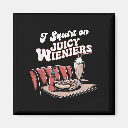 Ich Squirt auf saftigen Dackeln Meme Spaß Sarcasti Magnet (Vorne)