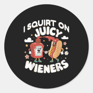 Ich Squirt auf saftigen Dackeln Meme Spaß Sarcasti Runder Aufkleber