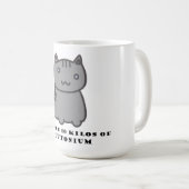 Ich stahl 10 Kilo Plutonium Kaffeetasse (VorderseiteRechts)