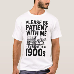 Ich stamme aus den 1900er Jahren - Lustiger Vintag T-Shirt