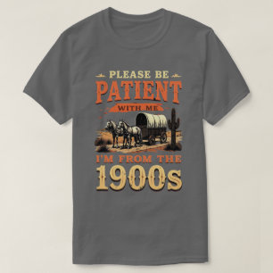 Ich stamme aus den 1900er Jahren - Lustiger Vintag T-Shirt