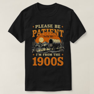 Ich stamme aus den 1900er Jahren - Lustiger Vintag T-Shirt
