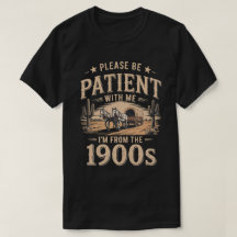 Ich stamme aus den 1900er Jahren - Lustiger Vintag