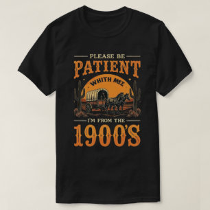 Ich stamme aus den 1900er Jahren - Lustiger Vintag T-Shirt