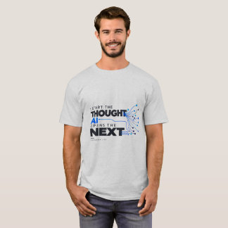 ICH STARTE DEN GEDANKEN, KI ÖFFNET DAS NÄCHSTE — M T-Shirt
