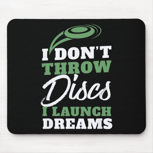 Ich starte Träume Lustige Disc-Golf-Quote Mousepad (Vorne)
