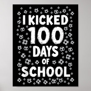 Ich startete 100 Tage Schulsoccer-Kinder 100 Tage  Poster