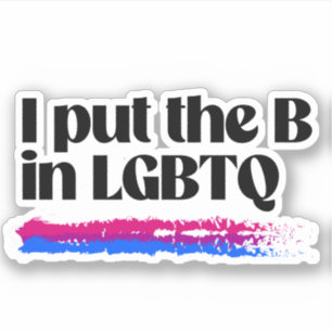 Ich stecke das B in LGBTQ Aufkleber