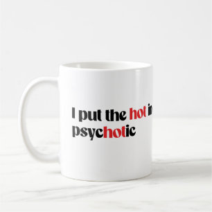 Ich stecke das Heiße in psychotisch Kaffeetasse