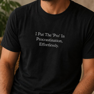 Ich stecke das Pro in die Verzögerung mühelos T-Shirt