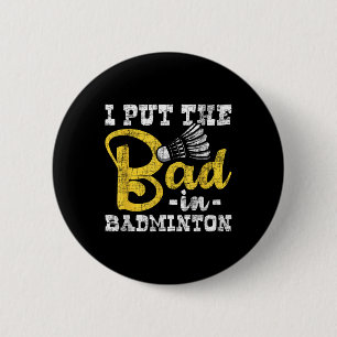 Ich stecke das Schlechte in Badminton - Shuttle Bi Button