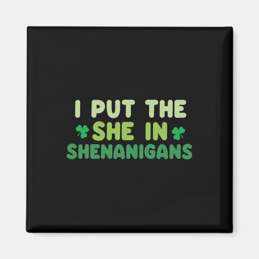 Ich stecke die Sie in Shenanigans St Patricks Day  Magnet (Vorne)