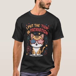 Ich steckte den Tismus in Patriotismus Süße patrio T-Shirt