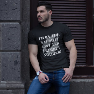 Ich stehe auf der Ungezogenen-Liste und bereue nic T-Shirt