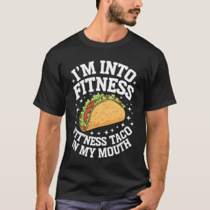 Ich Stehe Auf Fitness Fitness-Taco In Meinem Mund T-Shirt