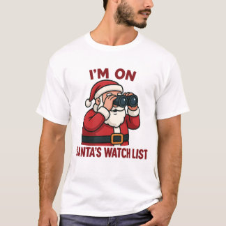 Ich stehe auf Santas Beobachtungsliste Weihnachtsü T-Shirt