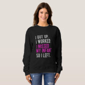 Ich stehe auf und arbeite, ich hatte Angst, also b Sweatshirt (Vorne ganz)