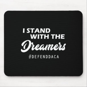 Ich stehe bei den DACA-Traumjägern Anti-Trump-GOP Mousepad