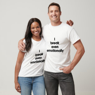 Ich stehe emotional auf der Kippe T-Shirt