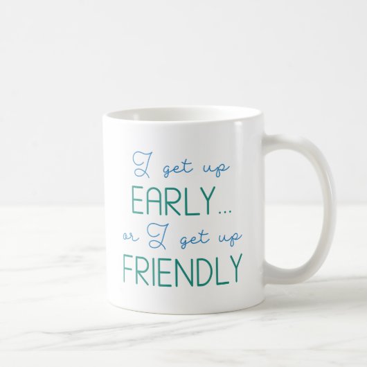 Ich stehe früh auf kaffeetasse (Rechts)