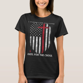Ich stehe für die Fahne und das Kneel für die Cros T-Shirt