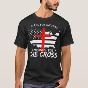 Ich stehe für die Fahne und das Knie für das Kreuz T-Shirt