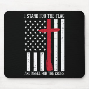 Ich stehe für die Flagge, knie für das Kreuz Memor Mousepad