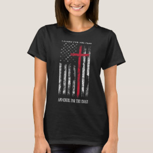 Ich stehe für die Flagge und knie für das Kreuz Sh T-Shirt