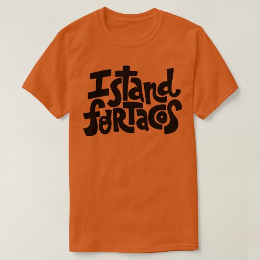 Ich stehe für Tacos 1 T-Shirt (Design vorne)