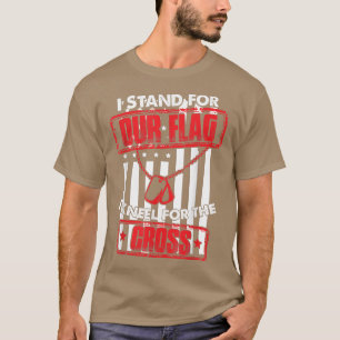 Ich stehe für unseren Christlichen Veteranen unter T-Shirt