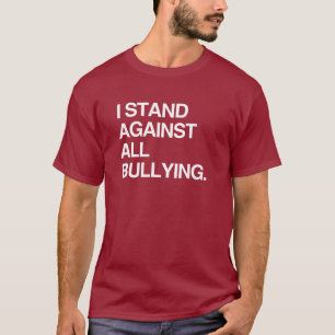 ICH STEHE GEGEN JEDES MÖGLICHE MOBBING T-Shirt