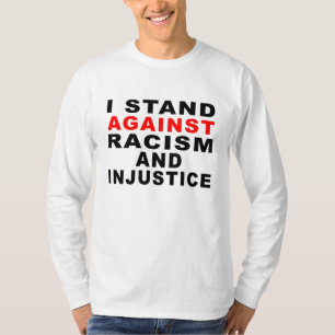 ICH STEHE GEGEN RASSISMUS UND UNRECHT 1 T-Shirt