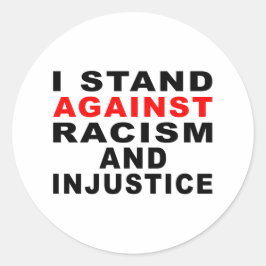 ICH STEHE GEGEN RASSISMUS UND UNRECHT RUNDER AUFKLEBER