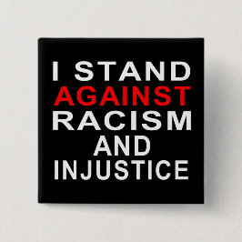 ICH STEHE GEGEN RASSISMUS UND UNRECHT: White Writi Button