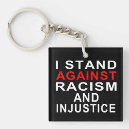 ICH STEHE GEGEN RASSISMUS UND UNRECHT: White Writi Schlüsselanhänger