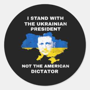Ich stehe hinter dem ukrainischen Präsidenten, nic Runder Aufkleber