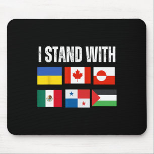 Ich stehe hinter der Ukraine Kanada Grönland Mexik Mousepad